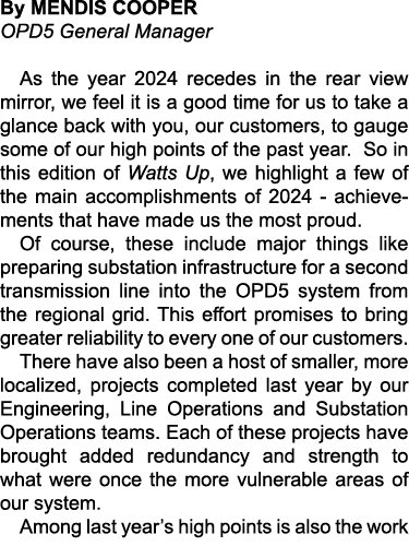 By MENDIS COOPER OPD5 General Manager As the year 2024 recedes in the rear view mirror, we feel it is a good time for...