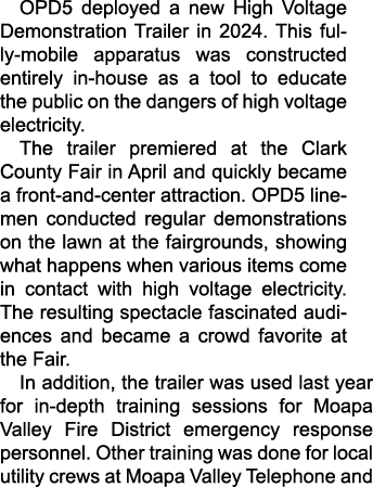 OPD5 deployed a new High Voltage Demonstration Trailer in 2024. This fully mobile apparatus was constructed entirely ...
