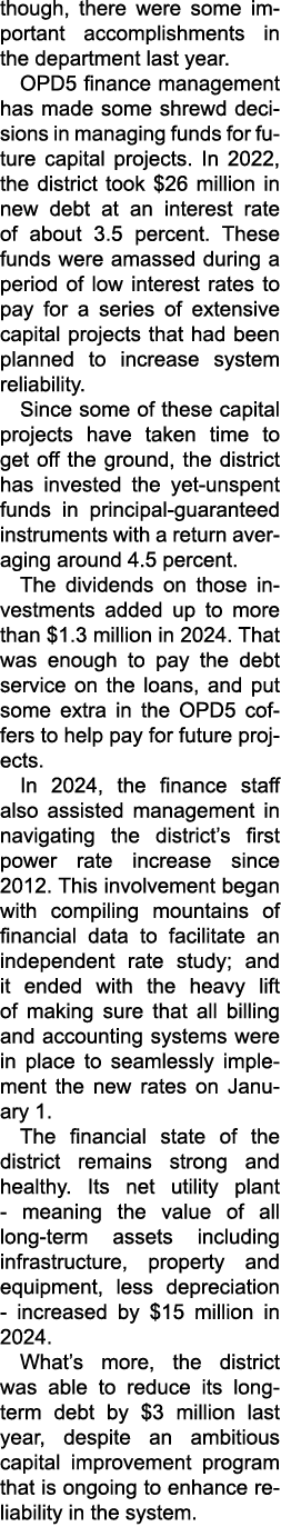 though, there were some important accomplishments in the department last year. OPD5 finance management has made some ...