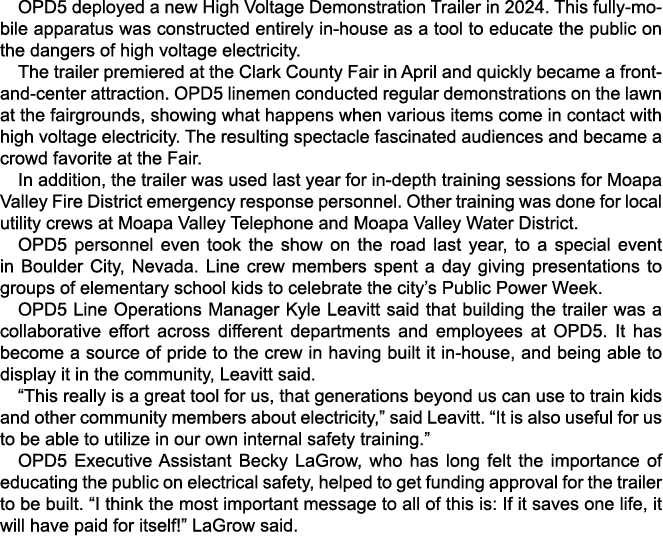 OPD5 deployed a new High Voltage Demonstration Trailer in 2024. This fully mobile apparatus was constructed entirely ...