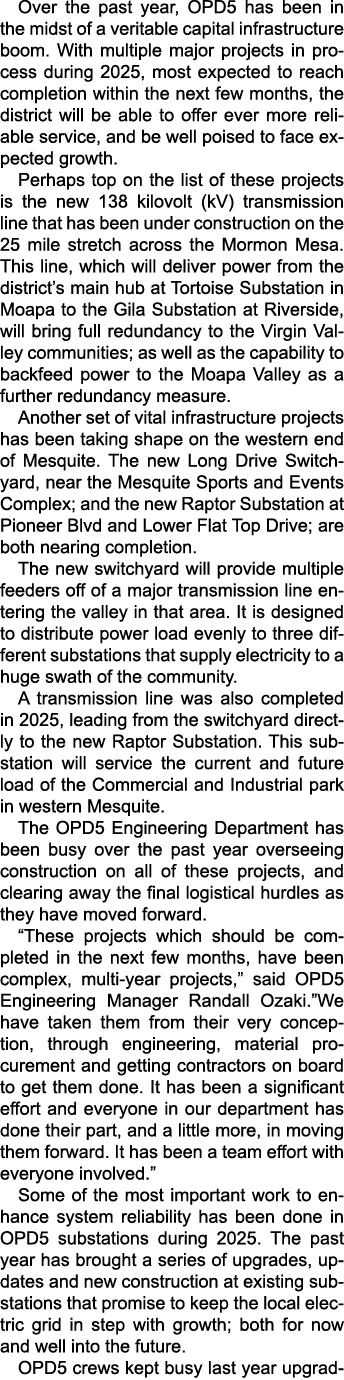 Over the past year, OPD5 has been in the midst of a veritable capital infrastructure boom. With multiple major projec...