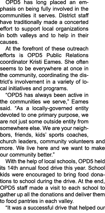 OPD5 has long placed an emphasis on being fully involved in the communities it serves. District staff have traditiona...