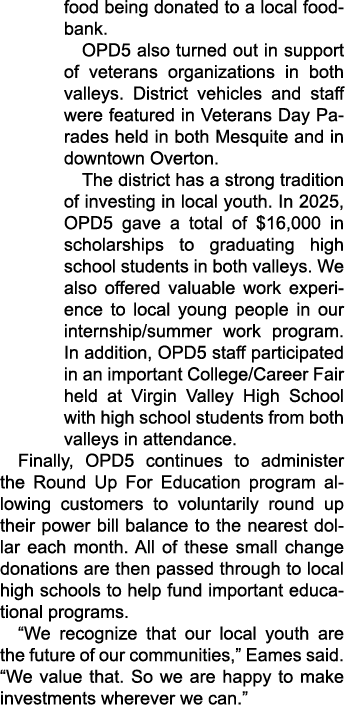 food being donated to a local foodbank. OPD5 also turned out in support of veterans organizations in both valleys. Di...