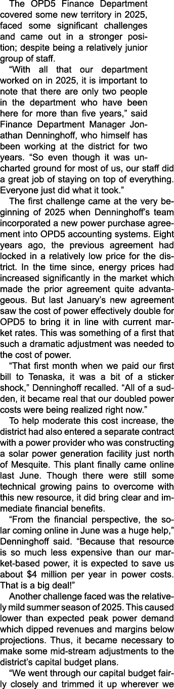The OPD5 Finance Department covered some new territory in 2025, faced some significant challenges and came out in a s...