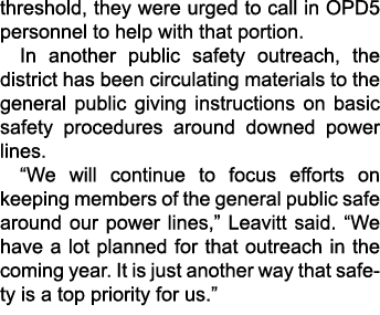 threshold, they were urged to call in OPD5 personnel to help with that portion. In another public safety outreach, th...