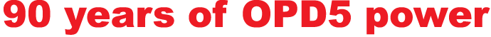 90 years of OPD5 power