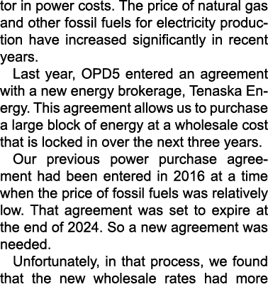 tor in power costs. The price of natural gas and other fossil fuels for electricity production have increased signifi...