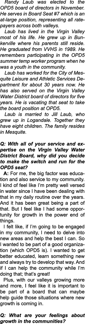 Randy Laub was elected to the OPD5 board of directors in November. He serves in Board Seat #7 which is an at large po...