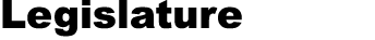 Legislature