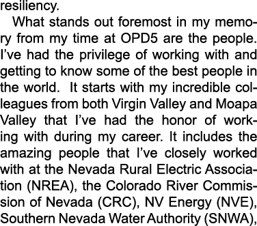 resiliency. What stands out foremost in my memory from my time at OPD5 are the people. I’ve had the privilege of work...