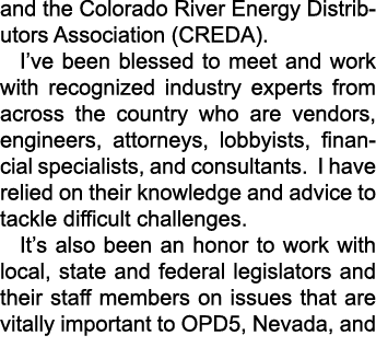 and the Colorado River Energy Distributors Association (CREDA). I’ve been blessed to meet and work with recognized in...