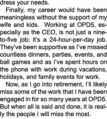 dress your needs. Finally, my career would have been meaningless without the support of my wife and kids. Working at ...