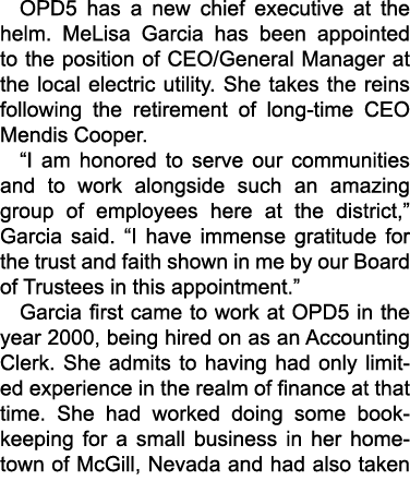 OPD5 has a new chief executive at the helm. MeLisa Garcia has been appointed to the position of CEO/General Manager a...