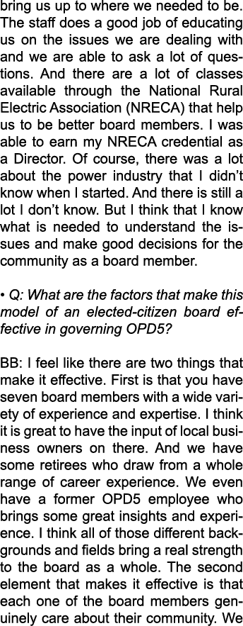 bring us up to where we needed to be. The staff does a good job of educating us on the issues we are dealing with and...