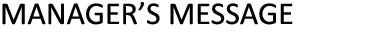 MANAGER’S MESSAGE