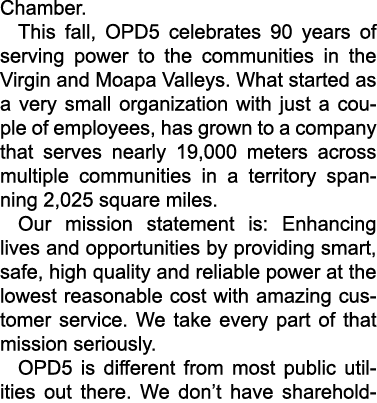Chamber. This fall, OPD5 celebrates 90 years of serving power to the communities in the Virgin and Moapa Valleys. Wha...