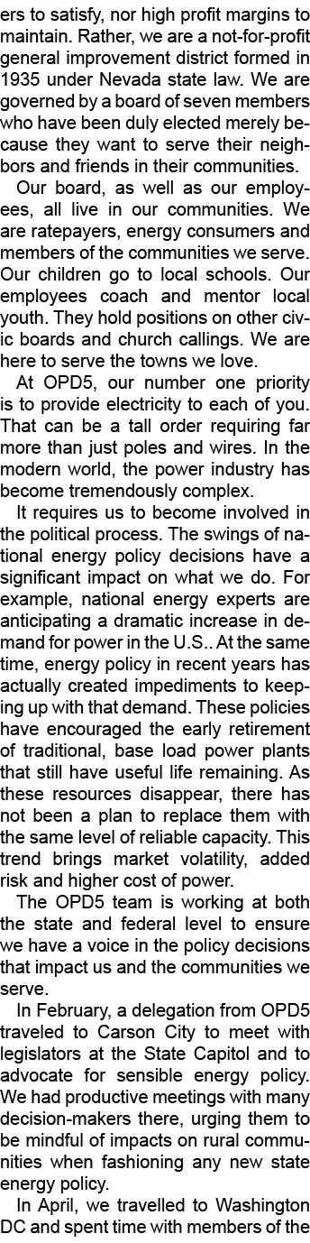 ers to satisfy, nor high profit margins to maintain. Rather, we are a not for profit general improvement district for...
