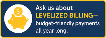 A graphic with a piggy bank and a coin icon alongside text promoting levelized billing for budget-friendly payments throughout the year. Description generated by AI