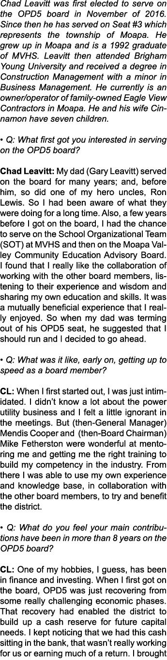 Chad Leavitt was first elected to serve on the OPD5 board in November of 2016. Since then he has served on Seat #3 wh...