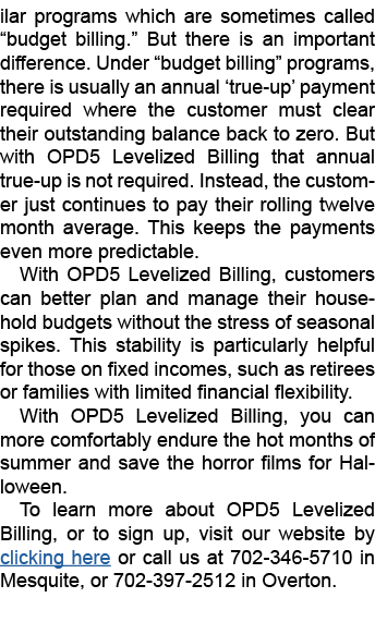 ilar programs which are sometimes called “budget billing.” But there is an important difference. Under “budget billin...