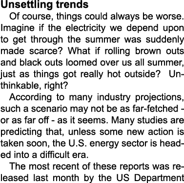 Unsettling trends Of course, things could always be worse. Imagine if the electricity we depend upon to get through t...
